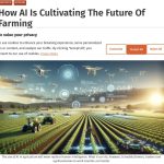 How AI Is Cultivating The Future Of Farming